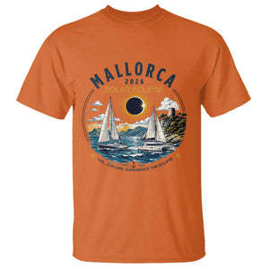Mallorca Spain 2026 Total Solar Eclipse T Shirt Sailing Cruise Totality Sail Explore Experience Travel Souvenir TS02 Orange Print Your Wear