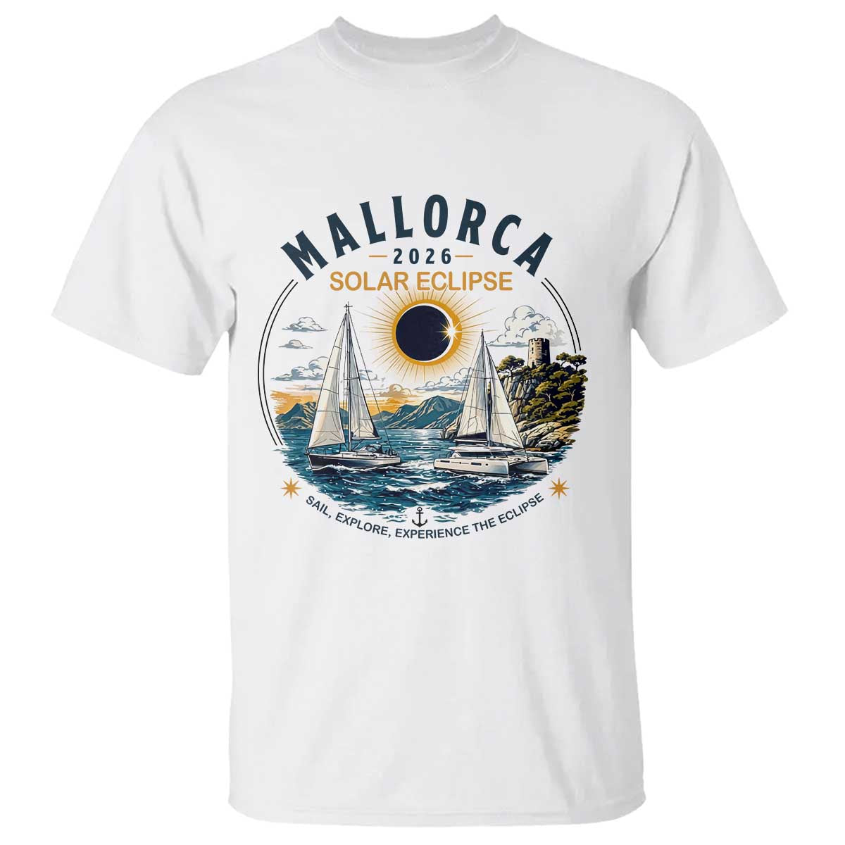 Mallorca Spain 2026 Total Solar Eclipse T Shirt Sailing Cruise Totality Sail Explore Experience Travel Souvenir TS02 White Print Your Wear
