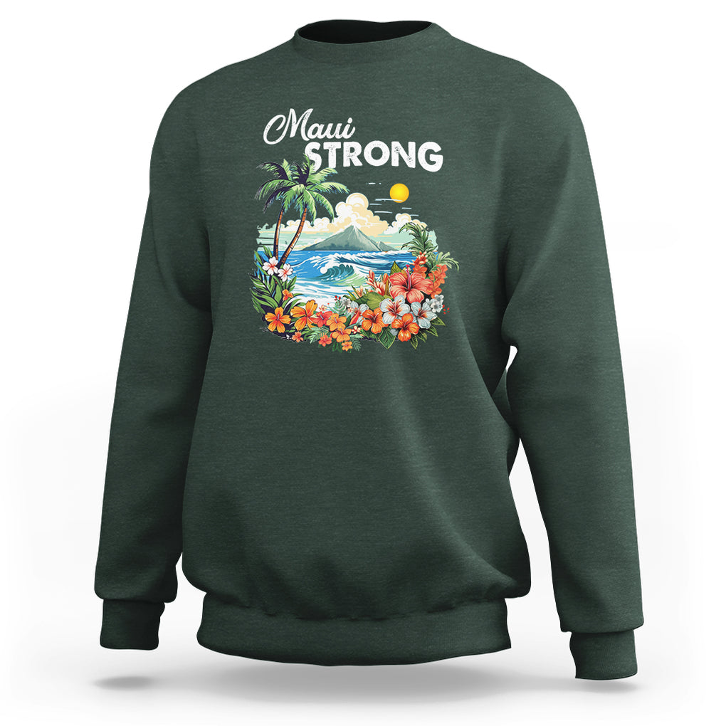 Maui Strong Hawaii Strong Pray For Maui Island Sweatshirt TS02 Dark Forest Green Printyourwear