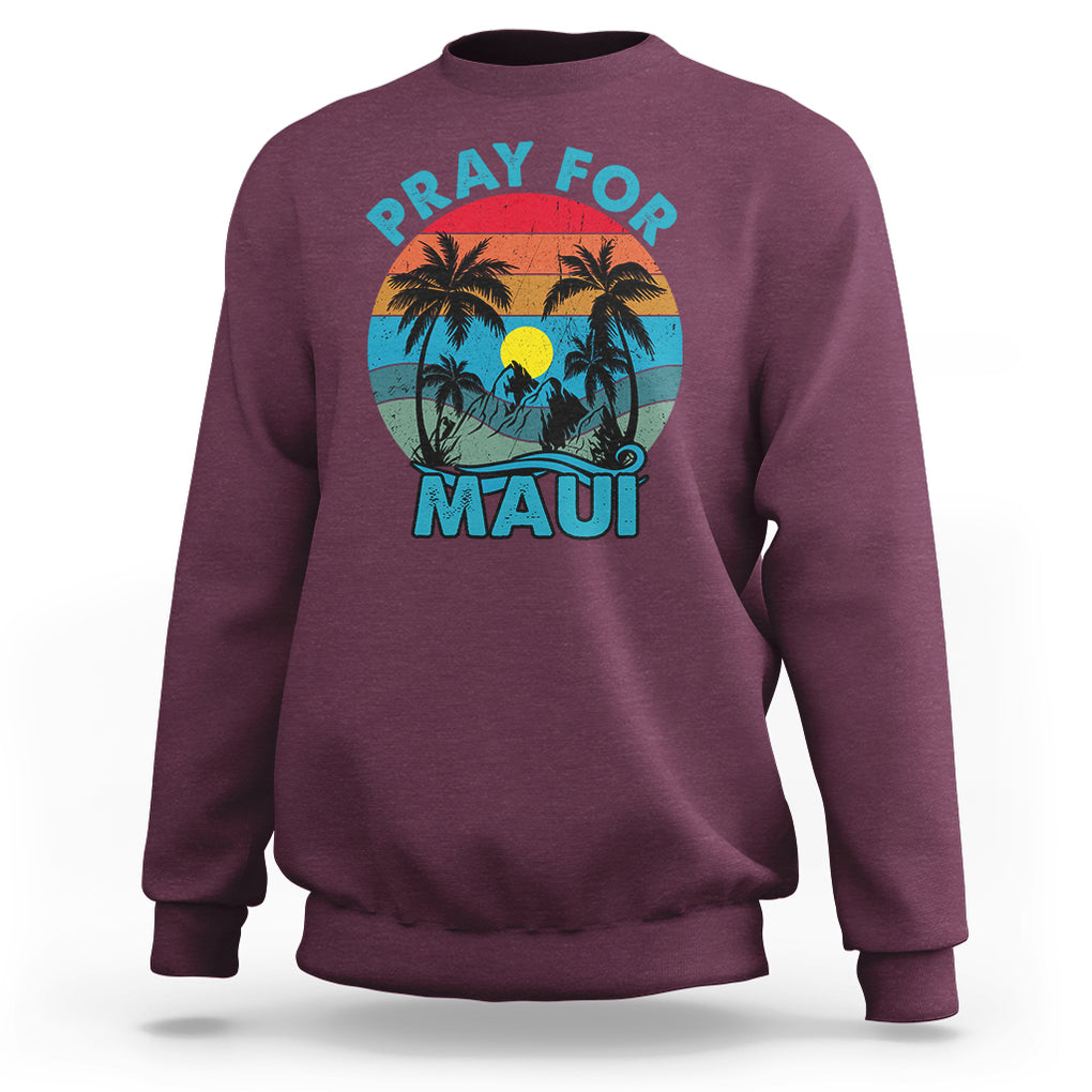 Pray For Maui Maui Strong Hawaii Strong Retro Sweatshirt TS02 Maroon Printyourwear