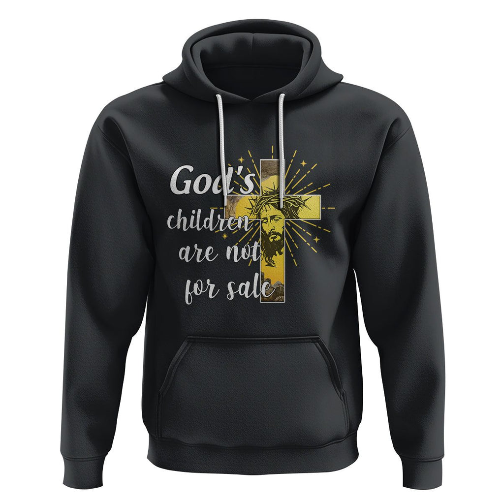 God's Children Hoodie Not For Sale End Human Trafficking TS02 Black Printyourwear