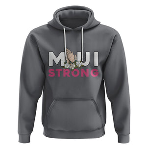 Maui Strong Hoodie Pray For Maui Hawaii Strong TS02 Charcoal Printyourwear