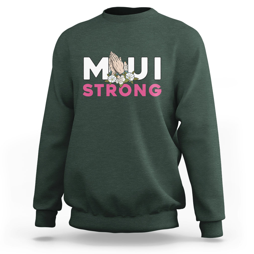 Maui Strong Sweatshirt Pray For Maui Hawaii Strong TS02 Dark Forest Green Printyourwear