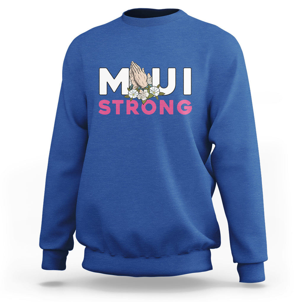 Maui Strong Sweatshirt Pray For Maui Hawaii Strong TS02 Royal Blue Printyourwear