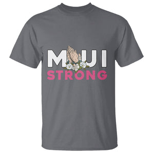 Maui Strong T Shirt Pray For Maui Hawaii Strong TS02 Charcoal Printyourwear