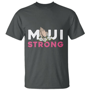 Maui Strong T Shirt Pray For Maui Hawaii Strong TS02 Dark Heather Printyourwear