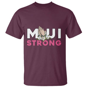 Maui Strong T Shirt Pray For Maui Hawaii Strong TS02 Maroon Printyourwear