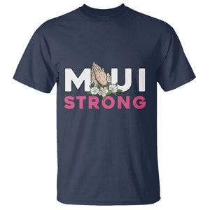 Maui Strong T Shirt Pray For Maui Hawaii Strong TS02 Navy Printyourwear