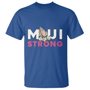 Maui Strong T Shirt Pray For Maui Hawaii Strong TS02 Royal Blue Printyourwear