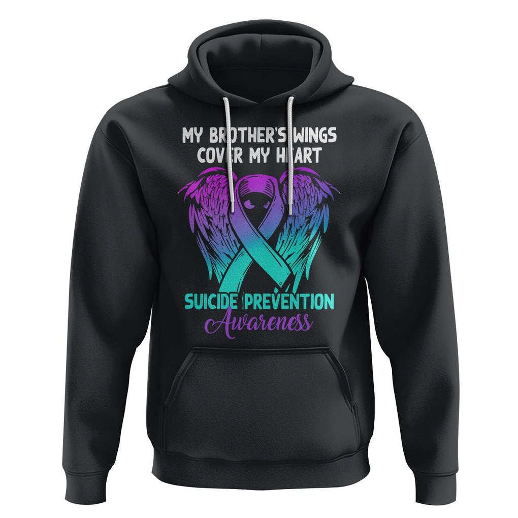 Suicide Prevention Awareness Hoodie Suicide Awareness Support My Brother's Wings Cover My Heart TS02 Black Printyourwear