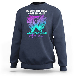 Suicide Prevention Awareness Sweatshirt Suicide Awareness Support My Brother's Wings Cover My Heart TS02 Navy Printyourwear