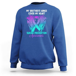 Suicide Prevention Awareness Sweatshirt Suicide Awareness Support My Brother's Wings Cover My Heart TS02 Royal Blue Printyourwear