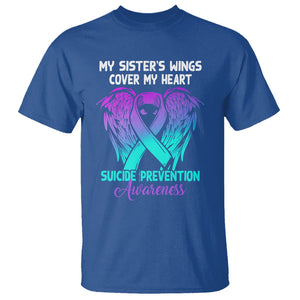 Suicide Prevention Awareness T Shirt Suicide Awareness Support My Sister's Wings Cover My Heart TS02 Royal Blue Printyourwear