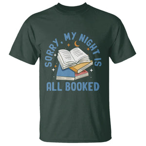 Reading T Shirt Sorry My Night Is All Booked Reader Book Lover TS02 Dark Forest Green Printyourwear