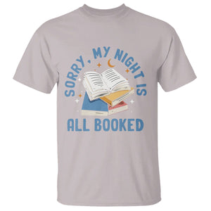 Reading T Shirt Sorry My Night Is All Booked Reader Book Lover TS02 Ice Gray Printyourwear