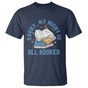 Reading T Shirt Sorry My Night Is All Booked Reader Book Lover TS02 Navy Printyourwear