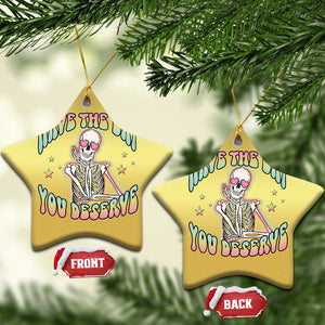 Funny Skeleton Christmas Ornament Have The Day You Deserve Sarcastic Quotes TS02 Star Gold Print Your Wear