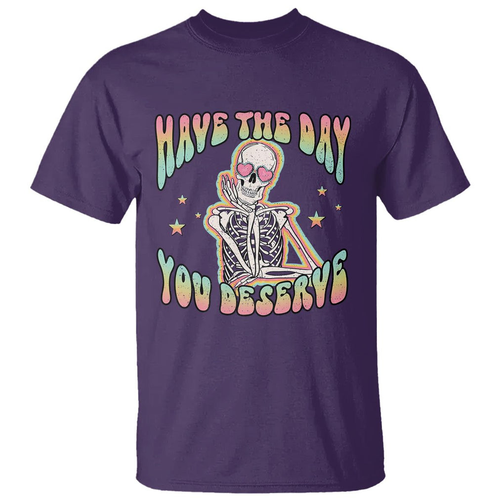 Funny Skeleton T Shirt Have The Day You Deserve Sarcastic Quotes TS02 Purple Printyourwear