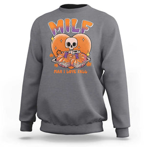 Fall Vibes Sweatshirt MILF Man I Love Fall Funny Spooky Skeleton Pumpkin Halloween TS02 Charcoal Print Your Wear