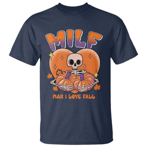 Fall Vibes T Shirt MILF Man I Love Fall Funny Spooky Skeleton Pumpkin Halloween TS02 Navy Print Your Wear