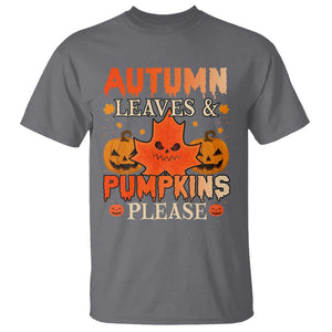 Fall Vibes T Shirt Autumn Leaves And Pumpkin Please Scary Pumpkin Halloween TS02 Charcoal Print Your Wear