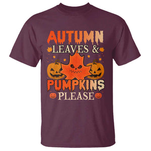 Fall Vibes T Shirt Autumn Leaves And Pumpkin Please Scary Pumpkin Halloween TS02 Maroon Print Your Wear