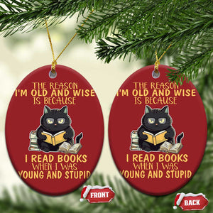 Black Cat Reading Christmas Ornament I'm Old And Wise Because I Read Books When I Was Young And Stupid Funny Reading Lover TS02 Oval Red Print Your Wear