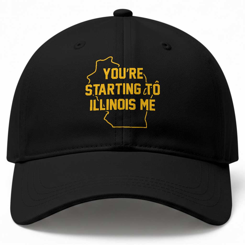 You are Starting To Illinois Me Wisconsin State Map Baseball Cap Funny Midwest Regional Humor