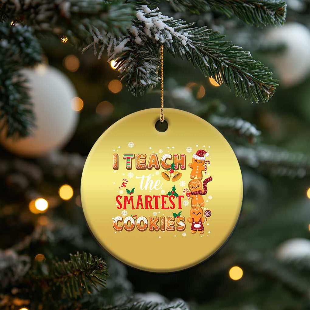 Teacher Christmas Christmas Ornament I Teach The Smartest Cookies Gingerbread Man Students TS02 Print Your Wear