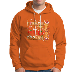 Teacher Christmas Hoodie I Teach The Smartest Cookies Gingerbread Man Students TS02 Orange Printyourwear