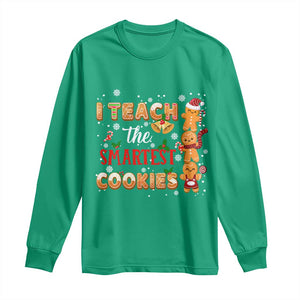 Teacher Christmas Long Sleeve Shirt I Teach The Smartest Cookies Gingerbread Man Students TS02 Irish Green Print Your Wear