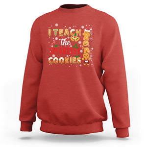 Teacher Christmas Sweatshirt I Teach The Smartest Cookies Gingerbread Man Students TS02 Red Printyourwear