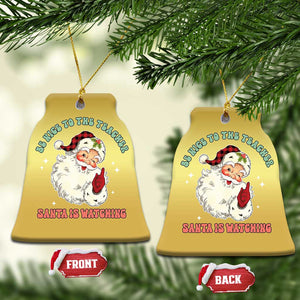 Be Nice To The Teacher Santa Is Watching Retro Groovy Christmas Christmas Ornament TS02 Bell Flake Gold Print Your Wear