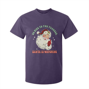 Be Nice To The Teacher Santa Is Watching Retro Groovy Christmas T Shirt For Kid TS02 Purple Print Your Wear