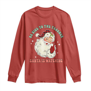 Be Nice To The Teacher Santa Is Watching Retro Groovy Christmas Long Sleeve Shirt TS02 Red Print Your Wear