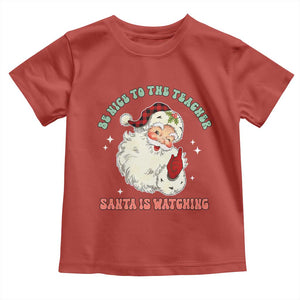 Be Nice To The Teacher Santa Is Watching Retro Groovy Christmas Toddler T Shirt TS02 Red Print Your Wear