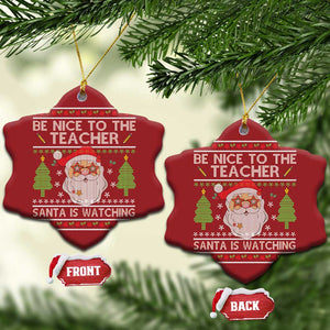 Xmas Teacher Christmas Ornament Be Nice To The Teacher Santa Is Watching TS02 Snow Flake Red Print Your Wear