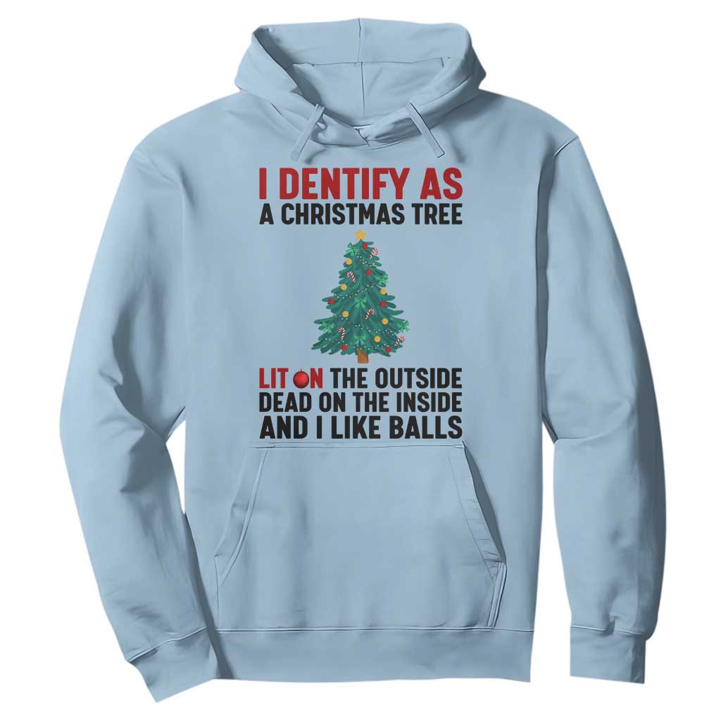 I Identify as a Christmas Tree Hoodie Funny Lit and Dead Inside Holiday Humor TS02 Light Blue Print Your Wear