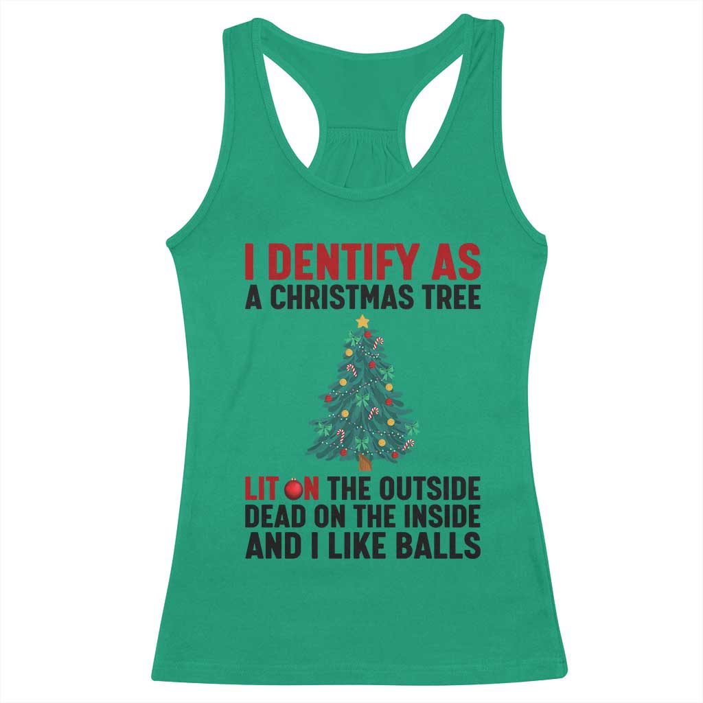 I Identify as a Christmas Tree Racerback Tank Top Funny Lit and Dead Inside Holiday Humor TS02 Irish Green Print Your Wear