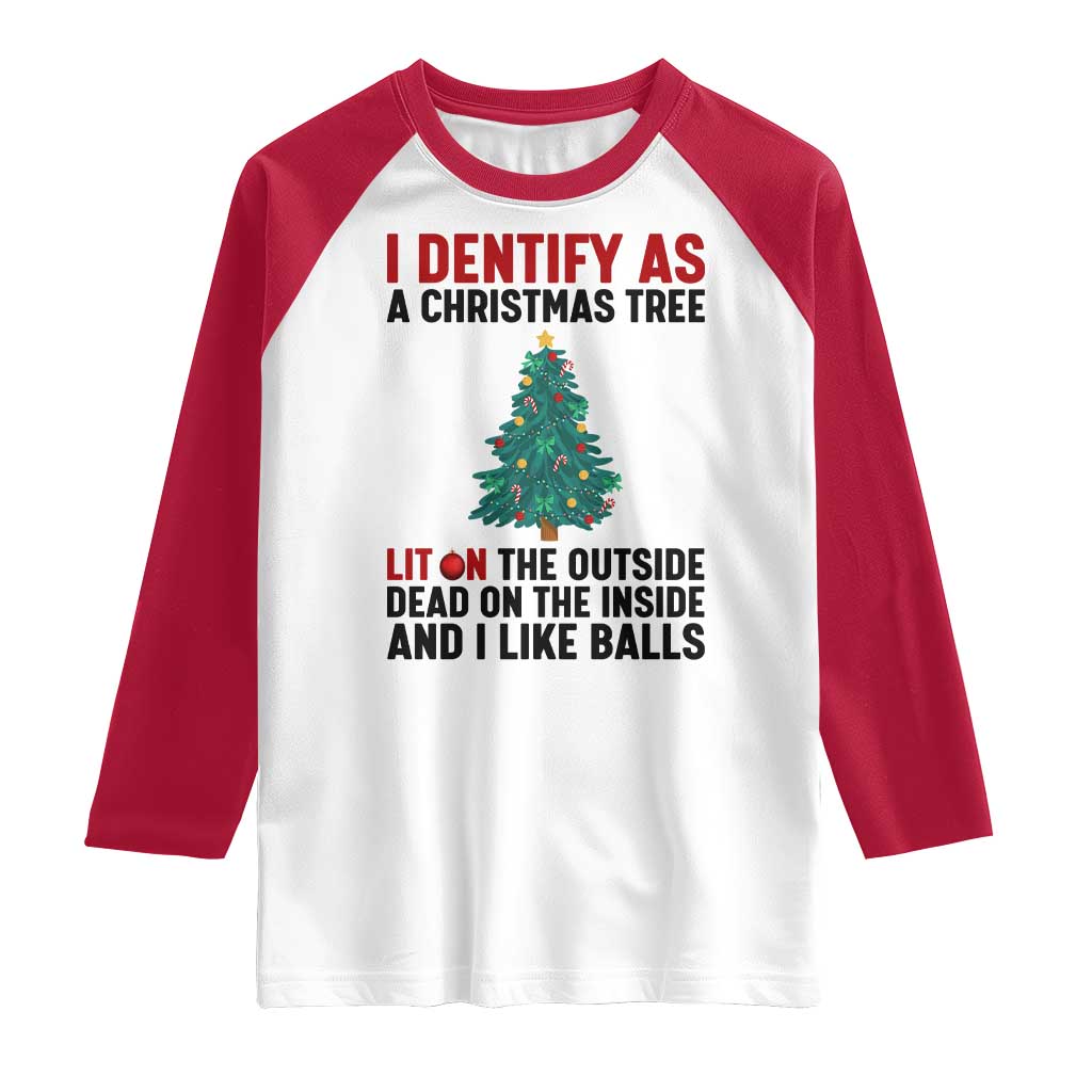 I Identify as a Christmas Tree Raglan Shirt Funny Lit and Dead Inside Holiday Humor TS02 White Red Print Your Wear