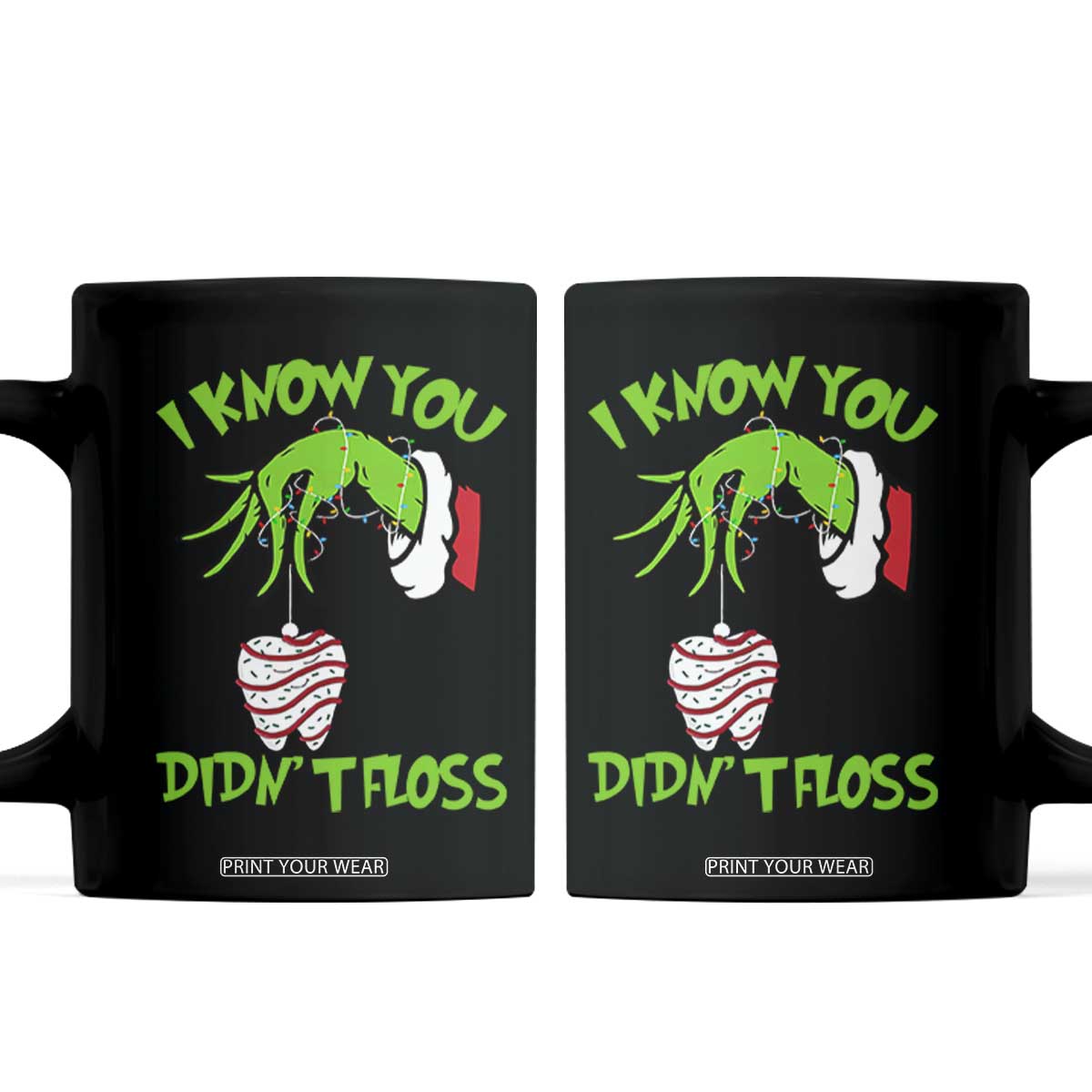 Funny Dental Christmas Coffee Mug I Know You Didnt Floss Dentist Holiday Humor TS02 Black Print Your Wear