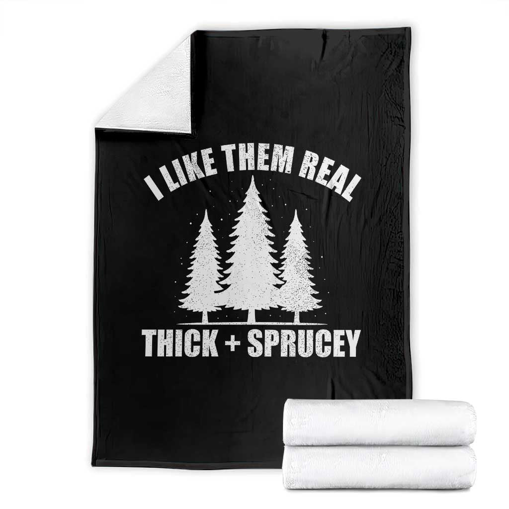 Funny Christmas Tree Throw Blanket I Like Them Real Thick and Sprucey Holiday Trees Pun TS02 Black Print Your Wear