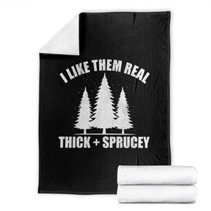 Funny Christmas Tree Throw Blanket I Like Them Real Thick and Sprucey Holiday Trees Pun TS02 Black Print Your Wear