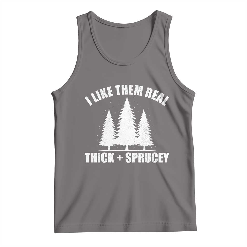 Funny Christmas Tree Tank Top I Like Them Real Thick and Sprucey Holiday Trees Pun TS02 Deep Heather Print Your Wear