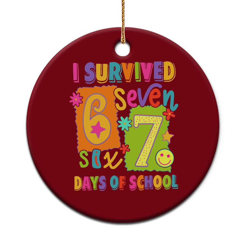 I Survived 67 Days of School Ceramic Ornament Funny 6 7 Six Seven Chaos Survivor for Students Teachers TS02 1pc Red Print Your Wear