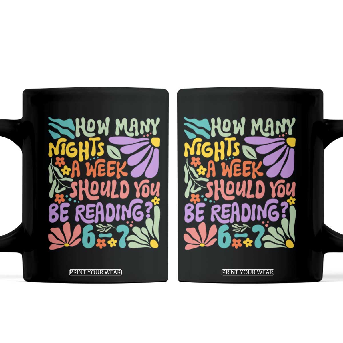How Many Nights Should You Be Reading 6 7 Coffee Mug Retro Funny 67 Six Seven Meme Book Lover TS02 Black Print Your Wear