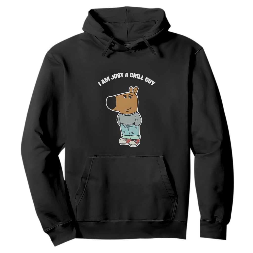 I Am Just A Chill Guy Hoodie Funny My New Character TS02 Black Print Your Wear