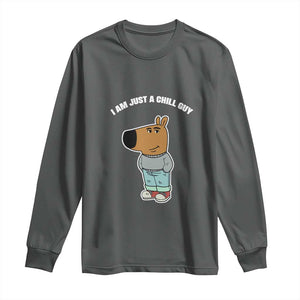 I Am Just A Chill Guy Long Sleeve Shirt Funny My New Character TS02 Dark Heather Print Your Wear