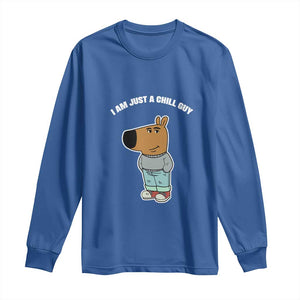 I Am Just A Chill Guy Long Sleeve Shirt Funny My New Character TS02 Royal Blue Print Your Wear