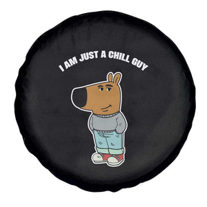 I Am Just A Chill Guy Spare Tire Cover Funny My New Character TS02 Print Your Wear